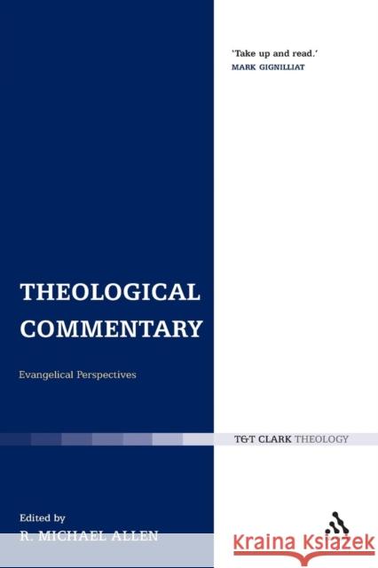 Theological Commentary Allen, Michael 9780567423290