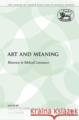 Art and Meaning: Rhetoric in Biblical Literature Hauser, Alan J. 9780567448637