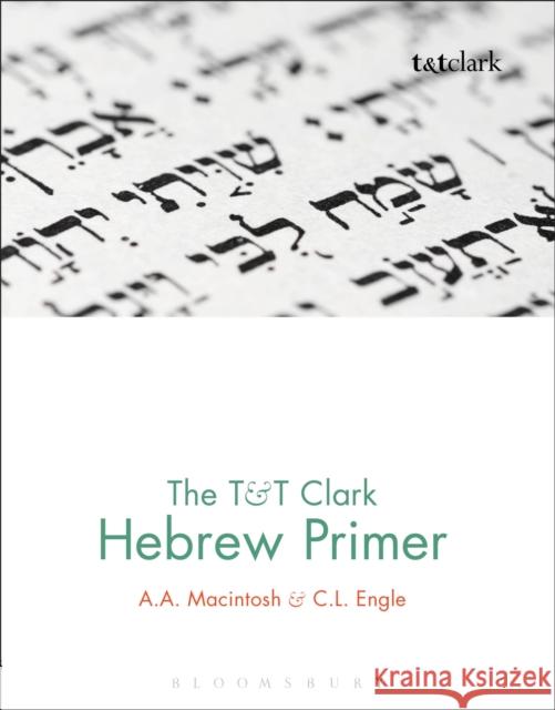 The T & T Clark Hebrew Primer Macintosh, A. A. 9780567456571 T & T Clark International