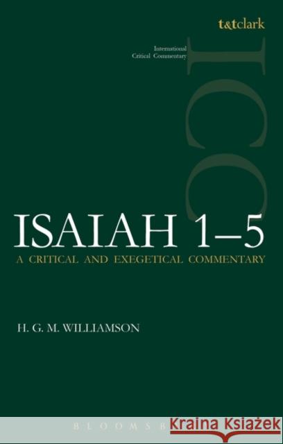 Isaiah 1-5: A Critical and Exegetical Commentary Williamson, H. G. M. 9780567473707 T & T Clark International