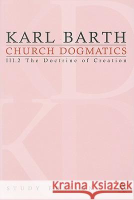 Church Dogmatics Study Edition 16: The Doctrine of Creation III.2 a 47 Karl Barth 9780567535344
