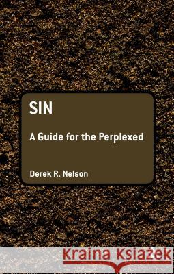 Sin: A Guide for the Perplexed Nelson, Derek R. 9780567542755