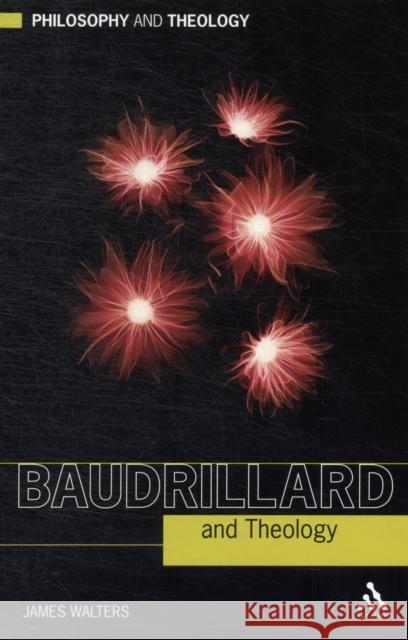 Baudrillard and Theology James Walters 9780567559722