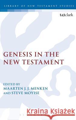 Genesis in the New Testament Maarten JJ Menken 9780567563026