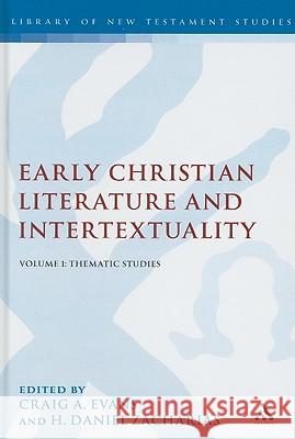 Early Christian Literature and Intertextuality, Volume 1: Thematic Studies Evans, Craig A. 9780567584755 T & T Clark International