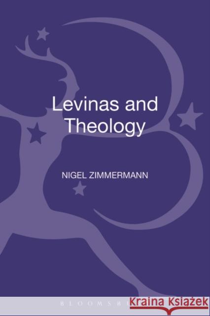 Levinas and Theology Nigel Zimmermann 9780567606525