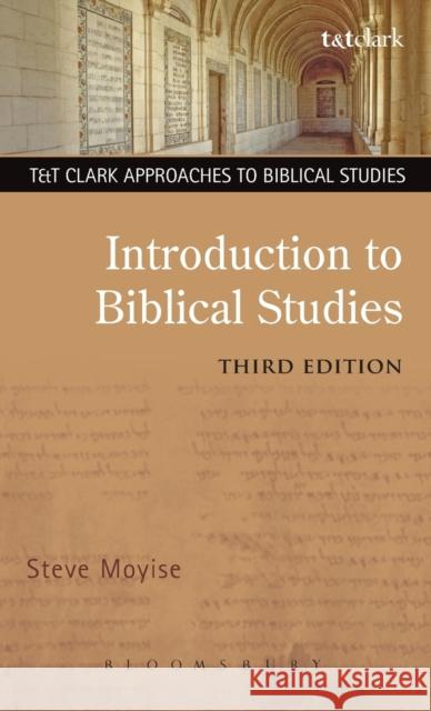 Introduction to Biblical Studies 3rd Edition Moyise, Steve 9780567608147 T & T Clark International