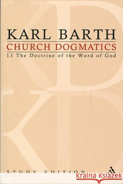 Church Dogmatics Study Edition 2: The Doctrine of the Word of God I.1 Â§ 8-12 Barth, Karl 9780567610270