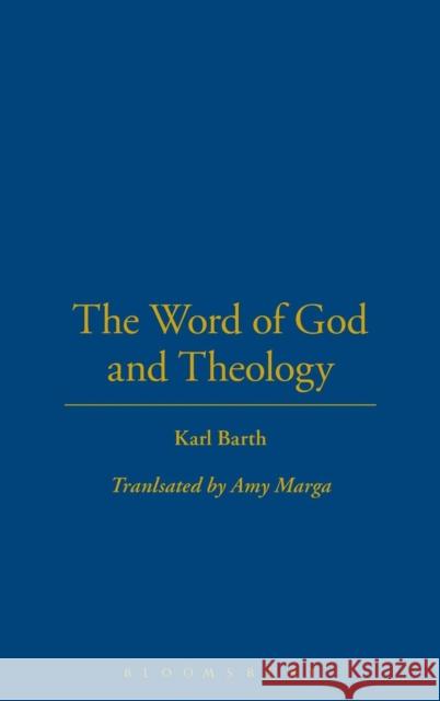 The Word of God and Theology Karl Barth Amy Marga Bruce McCormack 9780567635006 T & T Clark International