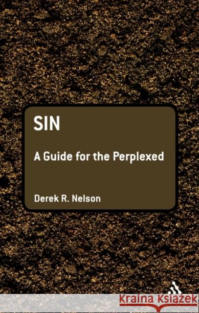 Sin: A Guide for the Perplexed Nelson, Derek R. 9780567643674 T & T Clark International