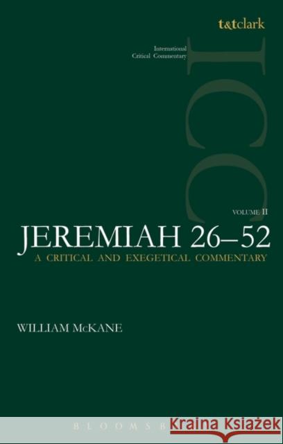 Jeremiah ICC : Volume 2: 26-52 William McKane 9780567649645 T & T Clark International