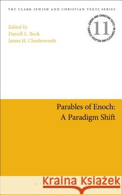 Parables of Enoch: A Paradigm Shift Darrell Bock James H. Charlesworth 9780567657107