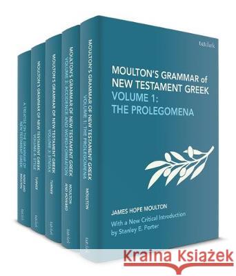 Moulton's Grammar of New Testament Greek James Hope Moulton Stanley E. Porter 9780567662422