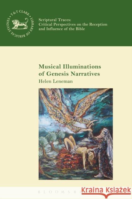 Musical Illuminations of Genesis Narratives Helen Leneman 9780567673732 T & T Clark International
