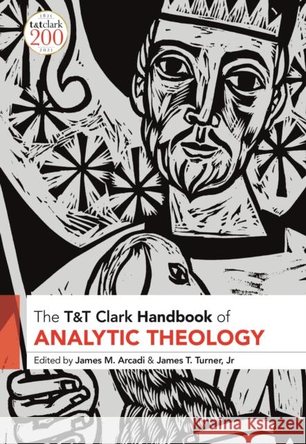 T&t Clark Handbook of Analytic Theology James M. Arcadi James T. Turner 9780567681294 T&T Clark