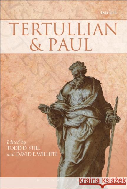 Tertullian and Paul David E. Wilhite Todd D. Still 9780567687074 T&T Clark