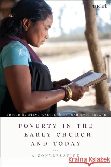 Poverty in the Early Church and Today: A Conversation Walton, Steve 9780567695505 T&T Clark