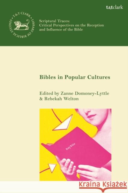 Bibles in Popular Cultures  9780567702203 Bloomsbury Publishing PLC