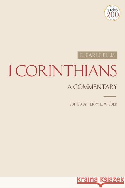 1 Corinthians: A Commentary Ellis, E. Earle 9780567703644 Bloomsbury Publishing PLC