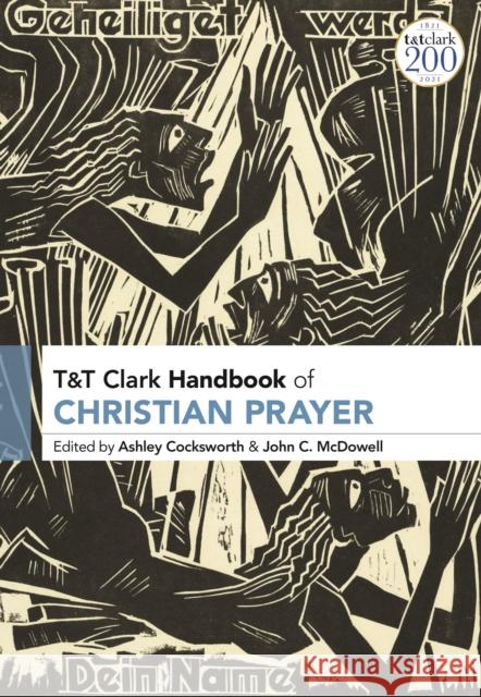 T&t Clark Handbook of Christian Prayer Cocksworth, Ashley 9780567703651 Bloomsbury Publishing PLC