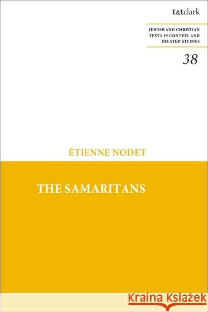 The Samaritans Aetienne Nodet Pascale-Dominiq Nau 9780567709707 T&T Clark