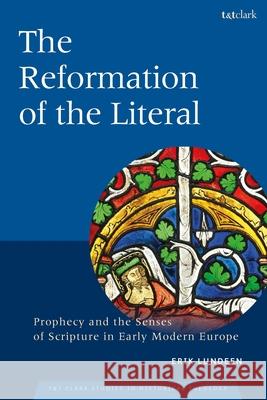 The Reformation of the Literal Dr Erik (Church of Gurnee, USA) Lundeen 9780567718792 Bloomsbury Publishing PLC