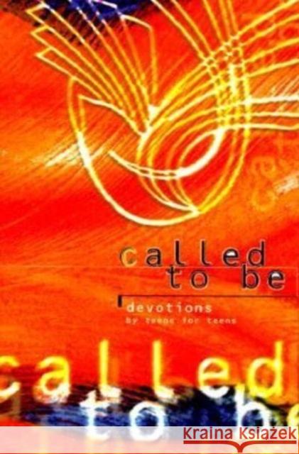 Called to be - Devotions by Teens for Teens Concordia Publishing House 9780570050636