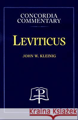 Leviticus - Concordia Commentary Kleinig, John, W. 9780570063179