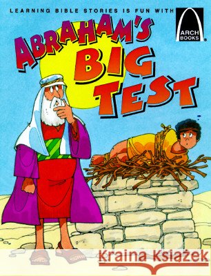 Abraham's Big Test Becky Lockhart Kearns Arch Books 9780570075295 Arch Books