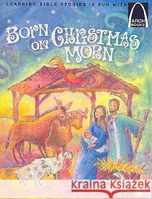 Born on Christmas Morn Melinda Kay Busch Melanie W. Hall 9780570075844 