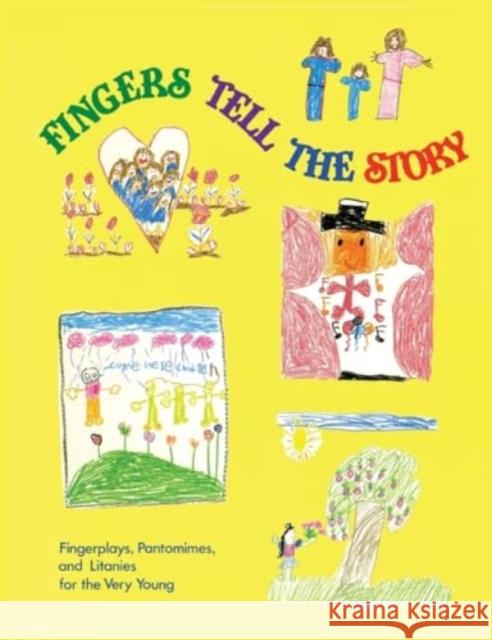 Fingers Tell the Story: Fingerplays, Pantomimes, and Litanies for the Very Young Debbie Stroh, Debbie Stroh, Jane L. Fryar 9780570082330 Concordia Publishing House Ltd