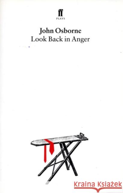 Look Back in Anger John Osborne 9780571038480 Faber & Faber