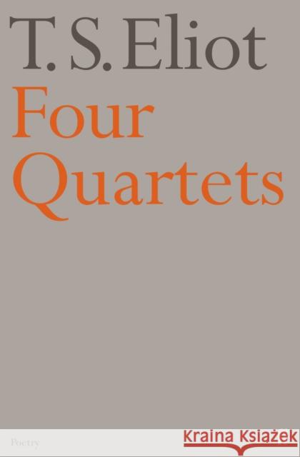 Four Quartets T S Eliot 9780571068944 Faber & Faber