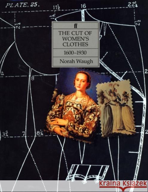 The Cut of Women's Clothes Norah Waugh 9780571085941