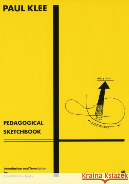 Pedagogical Sketchbook: Introduction by Sibyl Moholy-Nagy Paul Klee 9780571086184 Faber & Faber