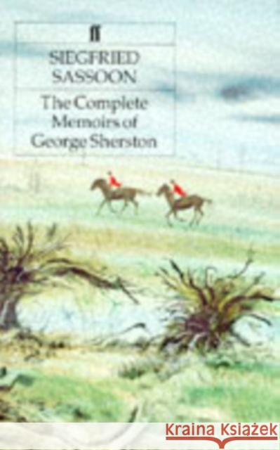 The Complete Memoirs of George Sherston Siegfried Sassoon 9780571099139