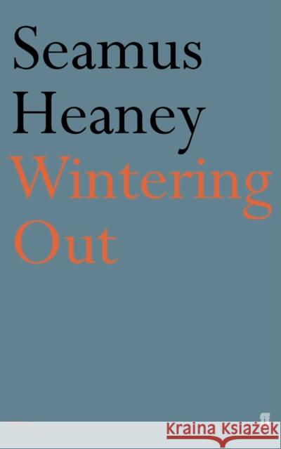 Wintering Out Seamus Heaney 9780571101580 Faber & Faber