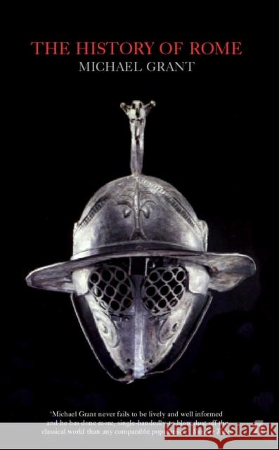 The History of Rome Professor Michael Grant 9780571114610 Faber & Faber