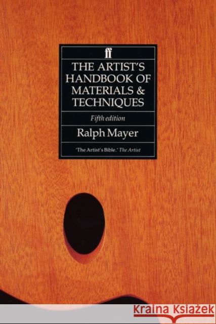 The Artist's Handbook of Materials and Techniques Ralph Mayer 9780571143313