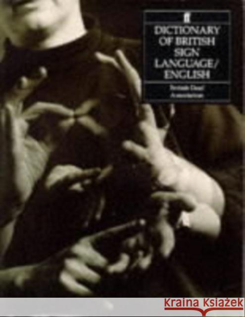 Dictionary of British Sign Language: Compiled by the British Deaf Association E. Scott- Gibson 9780571143467 FABER AND FABER