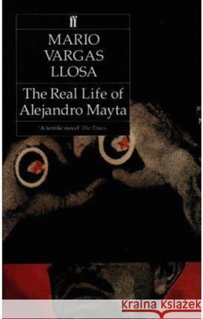 The Real Life of Alejandro Mayta Alfred MacAdam 9780571149049 Faber & Faber