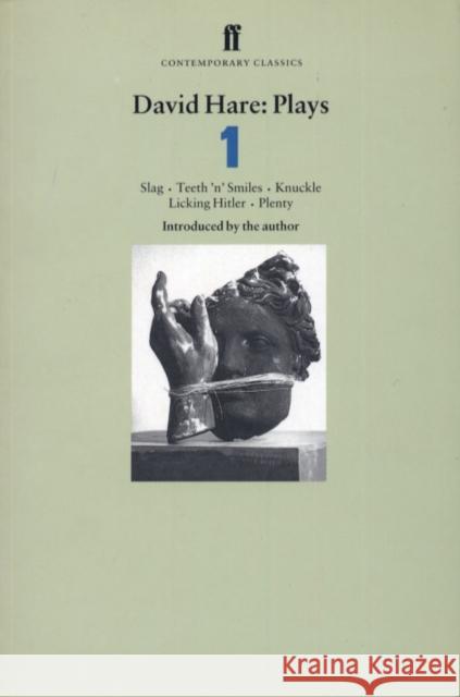 David Hare Plays 1: Slag; Teeth 'n' Smiles; Knuckle; Licking Hitler; Plenty David Hare 9780571177417 Faber & Faber