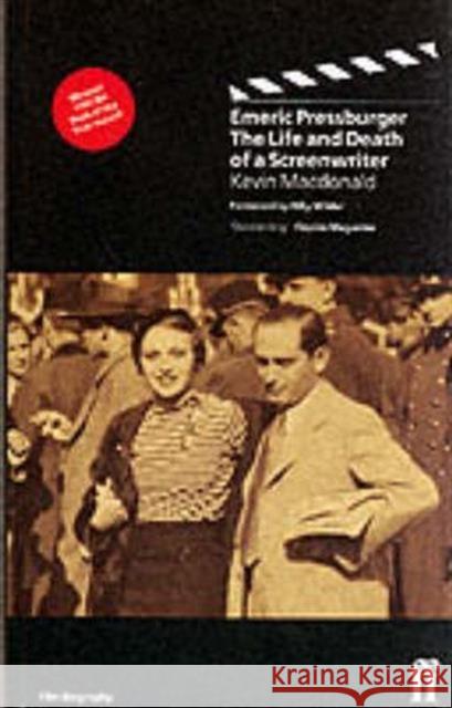 Emeric Pressburger: Life and Death of a Screenwriter Kevin Macdonald 9780571178292