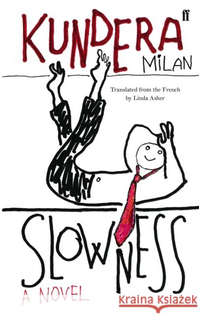 Slowness Milan Kundera 9780571179435 Faber & Faber