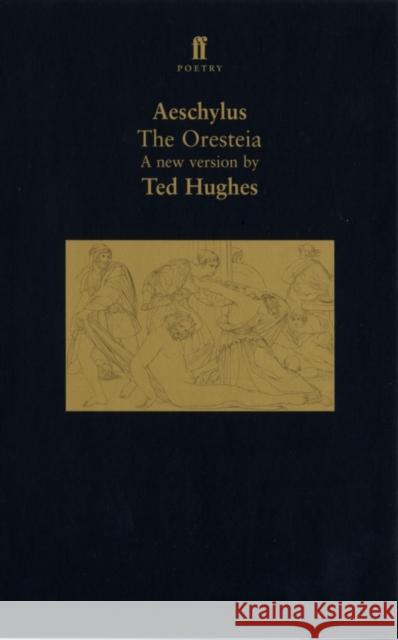 The Oresteia Aeschylus 9780571179961