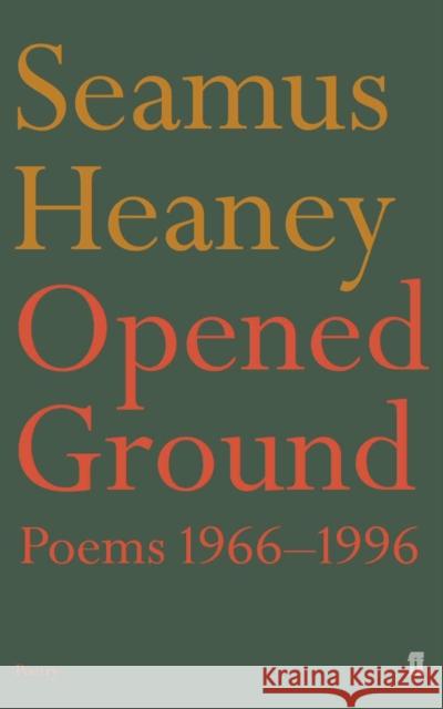 Opened Ground Seamus Heaney 9780571194933