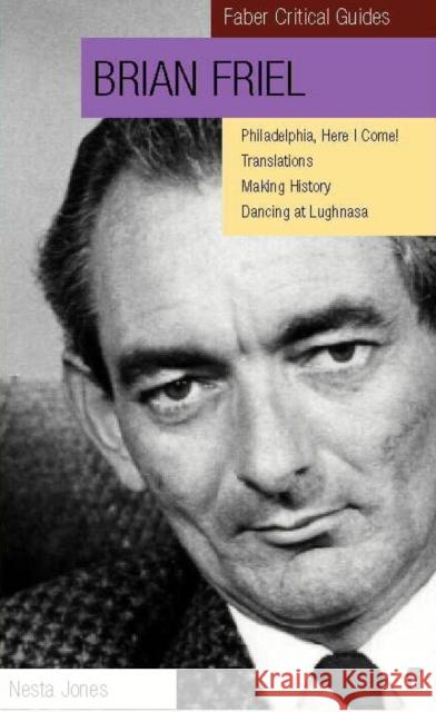 Brian Friel: Faber Critical Guide Nesta Jones 9780571197798