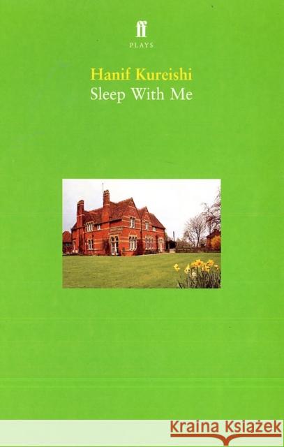 Sleep With Me Hanif Kureishi 9780571197965 Faber & Faber