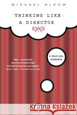 Thinking Like a Director: A Practical Handbook Michael Bloom 9780571199945 Faber & Faber