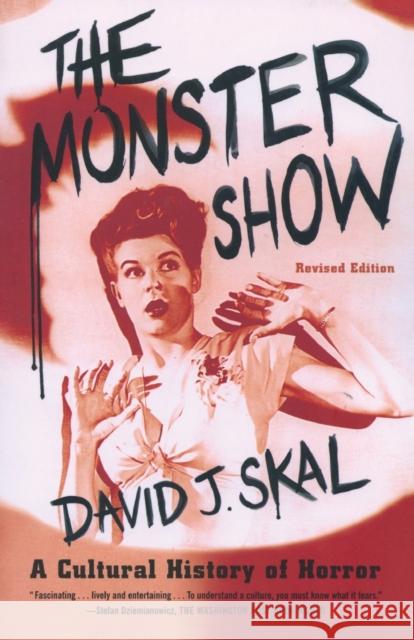 The Monster Show: A Cultural History of Horror David J. Skal 9780571199969